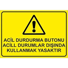 CATEKSSS Acil Durdurma Butonunun Acil Durumlar Dışınmda Kullanma 21X35 Arkası Sticker