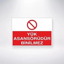 CATEKSSS Yük Asansörüdür Binilmez 21X35 Arkası Arkası Yapışkanlı Sticker