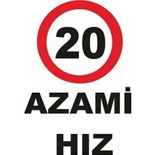CATEKSSS Azami Hız 20 Km Levhası