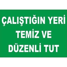 CATEKSSS Çalıştığın Yeri Temiz ve Düzenli Tut Levhası