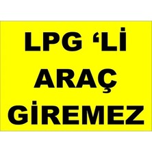 CATEKSSS Lpg Li Araç Giremez Levhası