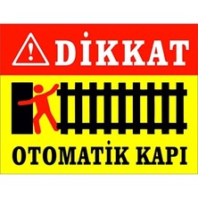 CATEKSSS Uyarı Levhaları, Otomatik Kapı Uyarı, Ikaz Levhaları Uyarı Levha, Ikaz Levha