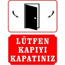 CATEKSSS Lütfen Kapıyı Kapatınız Uyarı Levhası Kapıyı Kapatın Levha Kapıyı Kapatın Tabela