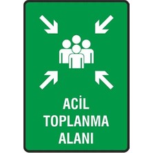 CATEKSSS Acil Toplanma Alanı Iş Güvenlik Tabelası 25*35 cm