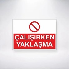 CATEKSSS Çalışırken Yaklaşma Sticker 20X28 cm