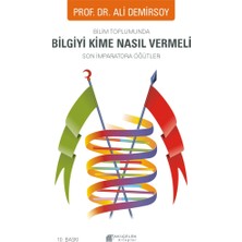 Bilim Toplumunda Bilgiyi Kime Nasıl Vermeli -Son Imparatora Öğütler