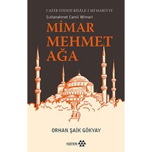Mimar Mehmet Ağa Cafer Efendi Risale-I Mi’marriye Sultanahmet Camii Mimarı
