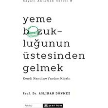 Yeme Bozukluğunun Üstesinden Gelmek - Hayatı Anlamak Serisi 3