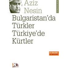 Bulgaristan'da Türkler Türkiye'de Kürtler