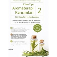 A'dan Z'ye Aromaterapi Karışımları 2 - Cilt Hasarları ve Hastalıkları