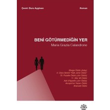 Beni Götürmediğin Yer