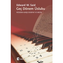 Geç Dönem Üslubu  Rüzgara Karşı Edebiyat ve Müzik