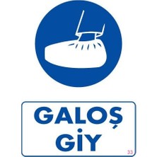 Alka Galoş Giy Uyarı Levhası 25X35 Kod:33