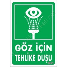Alka Göz Için Tehlike Duşu Uyarı Levhası 17,5X25 KOD:1021