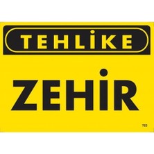 Alka Tehlike Zehir Uyarı Levhası 25X35 KOD:763