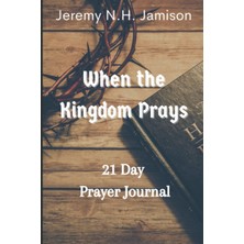 Valor When The Kingdom Prays: 21 Day Prayer Journal