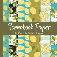 Valor Independently Published Lemon Scrapbook Paper: 24 Double Sided Pages | 8 Designs | 8.5 x 8.5 Inches