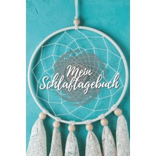 Valor Independently Published Mein Schlaftagebuch I Dream Catcher Edition: Schlaf Buch Zum Eintragen I No