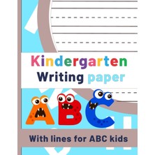 Valor Kindergarten Writing Paper With Lines For Abc Kids: Blank Handwriting Practice Paper With Dotted Li