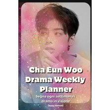 Valor Independently Published Cha Eun-Woo Drama Weekly Planner: Segna Ogni Settimana I Drama In Visione S