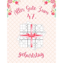 Valor Alles Gute Zum 47. Geburtstag: Geburtstagsgeschenk Für Frauen 47 Jahre, Sudoku Buch Geschenk Für Fr