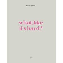 Valor What, Like It's Hard? Law School Daily Planner (8.5X11 100 Pages)