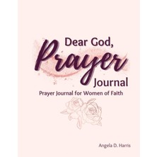 Valor Dear God, Prayer Journal For Women: Prayer Journal For Women Of Faith