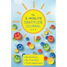 Valor Independently Published The 3-Minute Gratitude Journal: Daily 3 Bullet Point Format, Be Positive, B