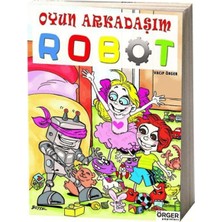 Örger Yayınları Oyun Arkadaşım Robot