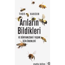 ÖNÇ - PRİME Arıların Bildikleri ve Dünyamızdaki Yaşam Için Önemleri