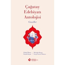 ÖNÇ - PRİME Çağatay Edebiyatı Antolojisi Gazeller
