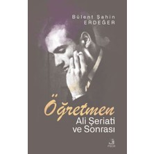 ÖNÇ - PRİME Öğretmen - Ali Şeriati ve Sonrası