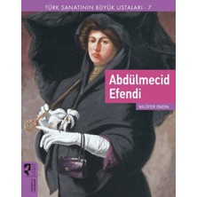 ‎ Hayalperest Yayınevi Türk Sanatının Büyük Ustaları 7 Abdülmecid Efendi