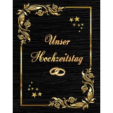 Valor Independently Published Unser Hochzeitstag Fotoalbum Gästebuch Geeignet Für Alle Hochzeitstage Hoch