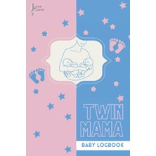 Valor Twin Mama Baby Log Book: Daily Tracker For Newborns, Baby Feeding And Diaper Log: Track Over 2 Mont