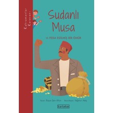 ALK Kahramanlar Karavanı - Sudanlı Musa ve Feda Edilmiş Bir Ömür