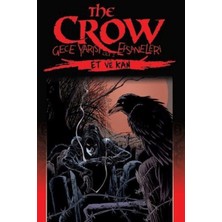 ALK The Crow Gece Yarısı Efsaneleri Cilt 2 - Et ve Kan