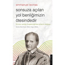 ALK Sonsuza Açılan Yol Benliğimizin Ötesindedir - Emmanuel Levinas