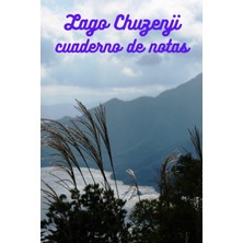 Mey İthalat Independently Published Lago Chuzenji Cuaderno De Notas
