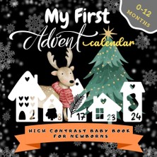 Meks Independently Published My First Advent Calendar High Contrast Baby Book For Newborns: 0-12 Months