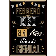 Meks Cuaderno, Febrero 1939 84 Años Siendo Genial: Regalo De 84 Cumpleaños Para Mujeres Y Hombres, Ideas