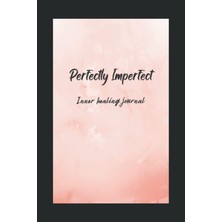 Meks Independently Published Perfectly Imperfect: Inner Healing Journal