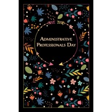 Meks Independently Published Administrative Professionals Day: Beautiful Floral Gift For Special Event,