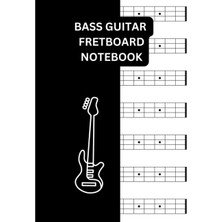 Meks Independently Published Bass Guitar Fretboard Notebook: 15 Fret In 7 Blank Full Neck Diagrams Per P