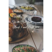 Meks The Journey The Potter's Masterpiece Writing Journal With Quote From Book 3 And Page 484