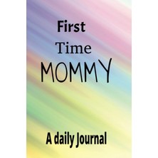 Meks Independently Published First Time Mommy A Daily Journal