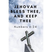 Meks Jehovah Bless Thee, And Keep Thee - Numbers 6:24: Cross Under Sky Background Christian Journal With