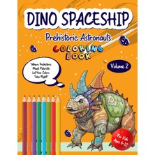 Meks Independently Published Dinosaur Coloring Book Dinospaceship Prehistoric Astronauts V.2 For Kids gr
