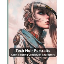 Meks Independently Published Tech Noir Portraits Adult Coloring Cyberpunk Characters