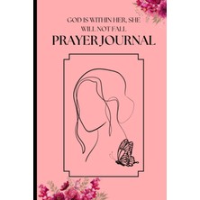 Meks Independently Published God Is Within Her She Will Not Fall: Prayer Journal